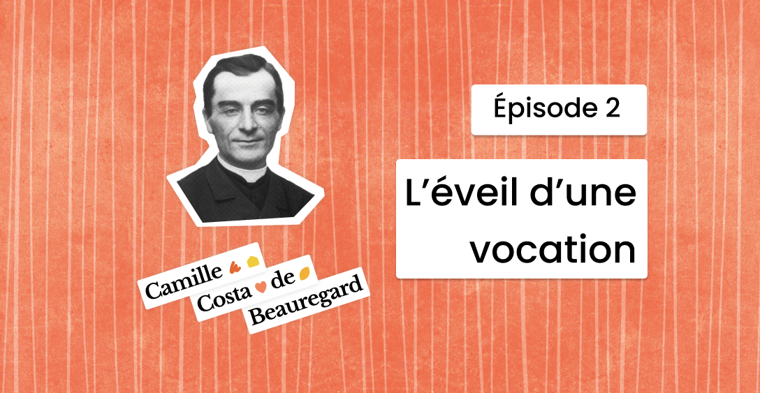 Camille Épisode 2 : L'éveil d'une vocation